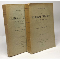 Le cardinal Wiseman sa vie et son temps - 1802-1865 tome un et...