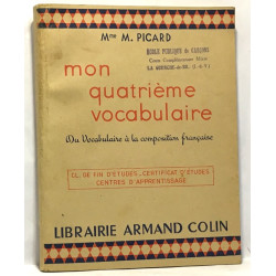 Mon quatrième vocabulaire - du vocabulaire à la composition...