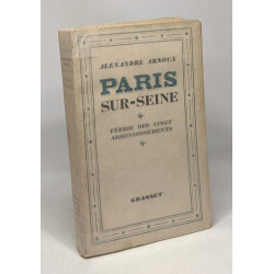 Paris-sur-Seine --- féerie des vingt arrondissements