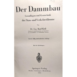 Der Dammbau - Grundlagen und Geotechnik der stau- und verkehrsdämme