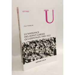 La naissance des avant-gardes occidentales - 1909-1922: 1909-1922