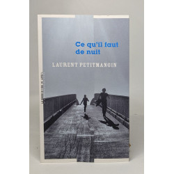 Ce Qu'Il Faut De Nuit