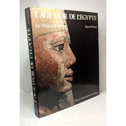 L'age d'or de l'Egypte - Le Moyen Empire