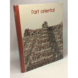 L'Art oriental (Bibliotheque Laffont des grands themes , 70)