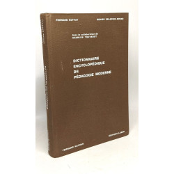 Dictionnaire encyclopédique de pédagogie moderne à l'usage des...