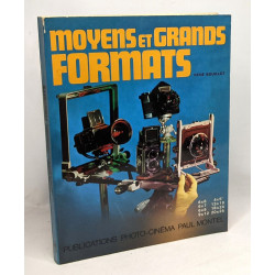 Moyens et grands formats + Pour réussir vos photos + 200 réponses...