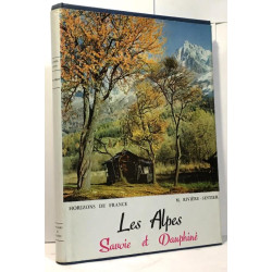 Les Alpes - Savoie et Dauphiné