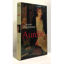 Aurélie (Les héritières.)