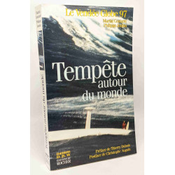 Tempête autour du monde - Le Vendée Globe 97 --- avec hommage de...