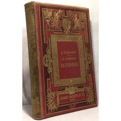 Le capitaine bassinoire - illustré de 118 vignettes dessinées par...