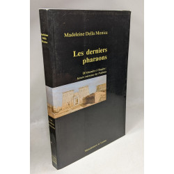 Les derniers pharaons : Les turbulents Ptolémées d'Alexandre le...