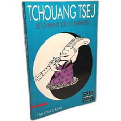 Tchouang Tseu: Le chant de l'univers