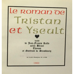 Le roman de Tristan et Yseult - texte de Jean-Francis Reille selon...