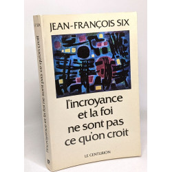 L'incroyance et la foi