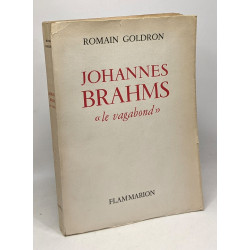 Johannes Brahms "le vagabon"