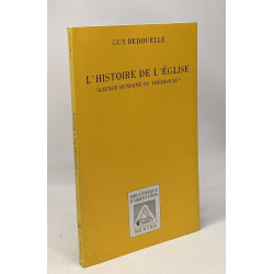 L'histoire de l'église : science humaine ou théologie