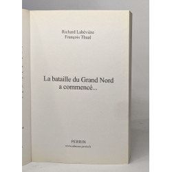 La bataille du Grand Nord a commencé