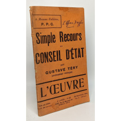 Simple reocours au conseil d'état - l'Oeuvre --- 26 septembre 1912...