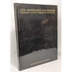 Les monnaies anciennes - richesses d'antan - trésors d'aujourd'hui