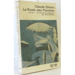 La route des Flandres suivi de: un ordre dans la débâcle par Jean...