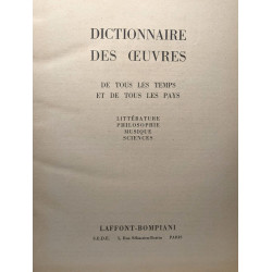 Dictionnaire des oeuvres de tous les temps et de tous les pays. en...