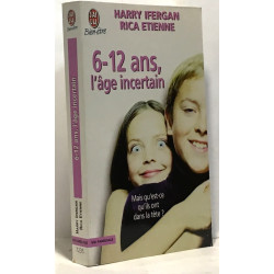 6-12 ans l'âge incertain. Mais qu'est-ce qu'ils ont dans la tête