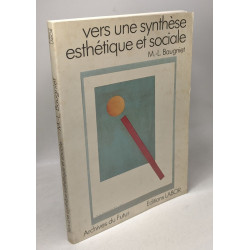 Vers Une Synthese Esthetique Et Sociale