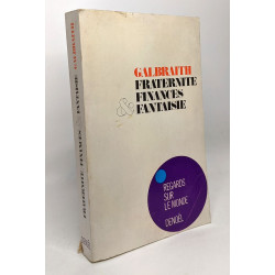 Fraternité finaces et fantaisie - regards sur le monde