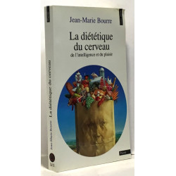 La Diététique du cerveau de l'intelligence et du plaisir