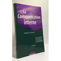 La communication interne - 2e édition: Stratégies et techniques