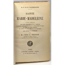 Sainte Marie-Madeleine - avec notes et appendices par M. L'abbé A....
