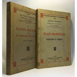 Le Plan marshall - tome I: Plan Marshall naissance et débuts +...