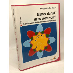 Mettez du Ki dans votre voix : Le chant comme outil de...