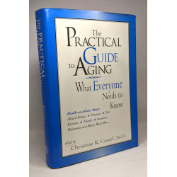 The Practical Guide to Aging: What Everyone Needs to Know
