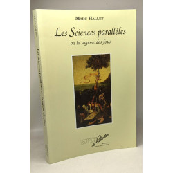 Les sciences parallèles ou la sagesse des fous