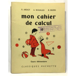 Mon cahier de calcul - cours élémentaire