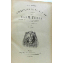 Merveilles De La Nature. Les Mammifères. Caractères Moeurs Chasses...