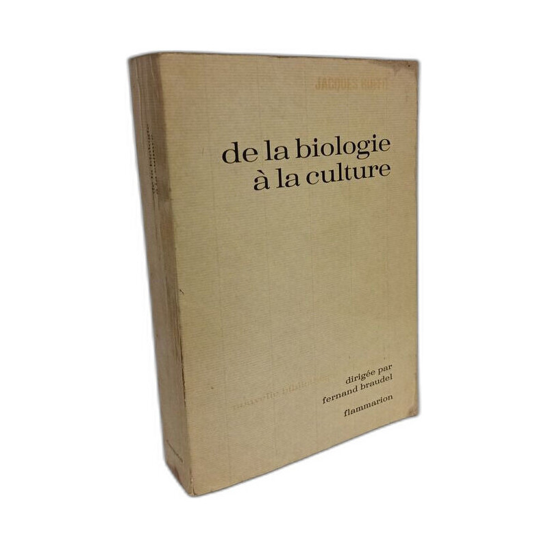 De la biologie à la culture Nouvelle Bibliothèque Scientifique...