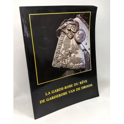 La garde-robe du rêve/De garderobe van de droom (catalogue...