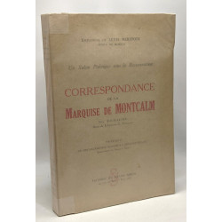 Correspondance de la Marquise de Montcalm - un salon politique...