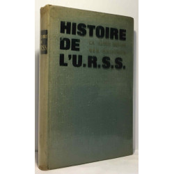 Histoire de l'U.R.S.S. - La Russie depuis ses origines -...
