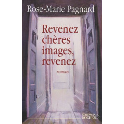 Revenez chères images revenez