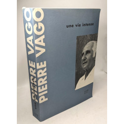Pierre Vago Une vie Intense