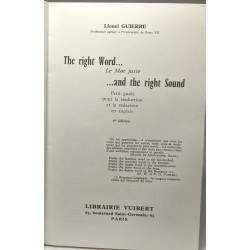 THE RIGHT WORD... LE MOT JUSTE ...AND THE RIGHT SOUND. Petit guide...