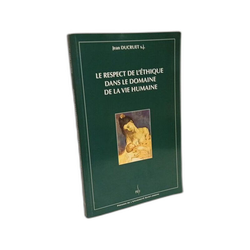 LE RESPECT DE L'ETHIQUE DANS LE DOMAINE DE LA VIE HUMAINE