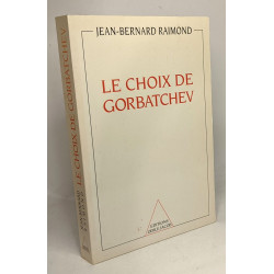 Perestroïka + Le choix de Gorbatchev + La dynamique Gorbatchev +...