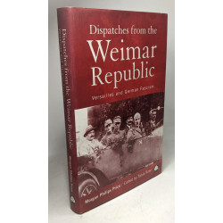 Dispatches from the Weimar Republic: Versailles and German Fascism