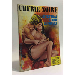 Je te ferai aimer le poulet - chérie noire n°2
