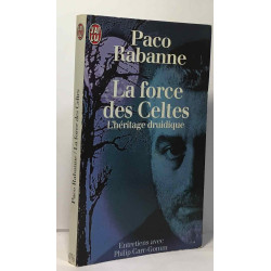 La force des celtes - l'héritage druidique