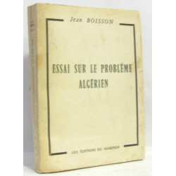 Essai sur le problème algérien
